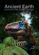 Watch Ancient Earth: Dinosaurs of the Frozen Continent Wootly