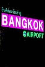 Watch Bangkok Airport Wootly