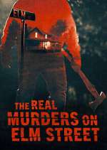 Watch The Real Murders on Elm Street Wootly