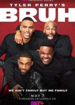 Watch Tyler Perry's Bruh Wootly