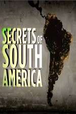 Watch Secrets Of South America Wootly