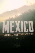 Watch Mexico: Earth's Festival of Life Wootly
