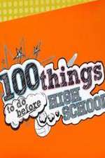 Watch 100 Things to Do Before High School Wootly