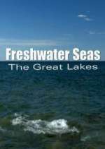 Watch Freshwater Seas: The Great Lakes Wootly