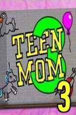 Watch Teen Mom 3 Wootly