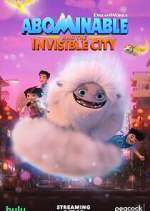 Watch Abominable and the Invisible City Wootly