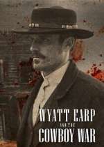 Watch Wyatt Earp and the Cowboy War Wootly