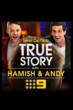 Watch True Story with Hamish & Andy Wootly