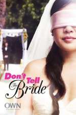 Watch Don't Tell The Bride Wootly