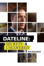 Watch Dateline: Secrets Uncovered Wootly