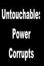 Watch Untouchable: Power Corrupts Wootly