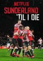 Watch Sunderland 'Til I Die Wootly