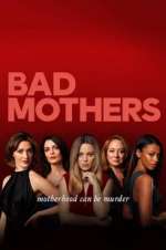 Watch Bad Mothers Wootly