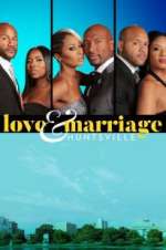 Watch Love & Marriage: Huntsville Wootly