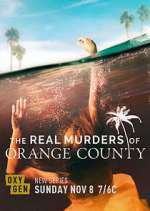 Watch The Real Murders of Orange County Wootly