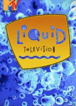 Watch Liquid Television Wootly