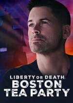 Watch Liberty or Death: Boston Tea Party Wootly