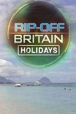Watch Rip Off Britain Holidays Wootly