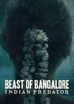 Watch Beast of Bangalore: Indian Predator Wootly