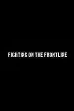 Watch Fighting on the Frontline Wootly
