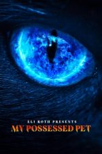 Watch Eli Roth Presents: My Possessed Pet Wootly