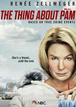 Watch The Thing About Pam Wootly