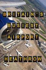 Watch Britain's Busiest Airport - Heathrow Wootly