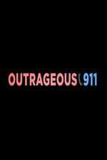 Watch Outrageous 911 Wootly