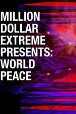 Watch Million Dollar Extreme Presents World Peace Wootly