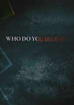 Watch Who Do You Believe? Wootly