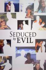 Watch Seduced by Evil Wootly