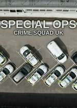 Watch Special Ops: Crime Squad UK Wootly