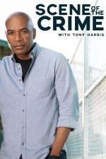 Watch Scene of the Crime with Tony Harris Wootly