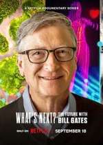 Watch What's Next? The Future with Bill Gates Wootly