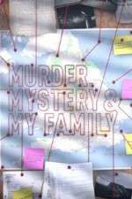 Watch MURDER, MYSTERY AND MY FAMILY Wootly