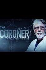 Watch The Coroner: I Speak for the Dead Wootly