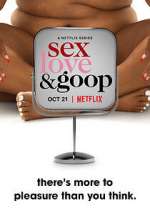 Watch Sex, Love, and goop Wootly