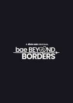 Watch Bae Beyond Borders Wootly