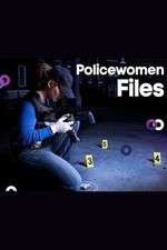 Watch Policewomen Files Wootly
