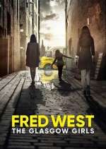 Watch Fred West: The Glasgow Girls Wootly