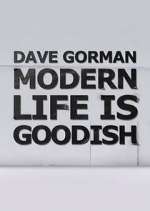 Watch Dave Gorman: Modern Life is Goodish Wootly