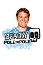 Watch Deadly Pole To Pole Wootly