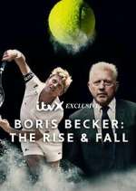 Watch Boris Becker: The Rise and Fall Wootly