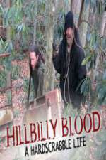 Watch Hillbilly Blood A Hardscrabble Life 3-D Wootly