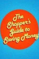 Watch The Shoppers Guide to Saving Money Wootly