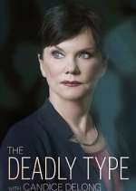 Watch The Deadly Type with Candice DeLong Wootly