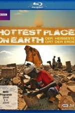 Watch The Hottest Place on Earth Wootly