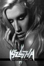 Watch Ke$ha: My Crazy Beautiful Life Wootly