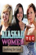 Watch Alaskan Women Looking for Love Wootly