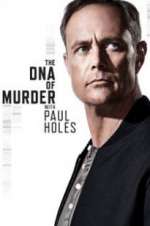 Watch The DNA of Murder with Paul Holes Wootly